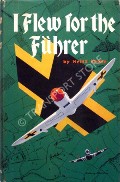 I Flew for the Führer  by KNOKE, Heinz 